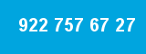 922 757 67 27
